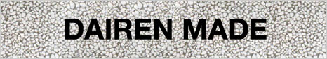 DAIREN MADE